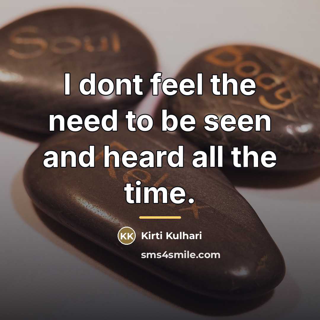 “I dont feel the need to be seen and heard…” quote by Kirti Kulhari