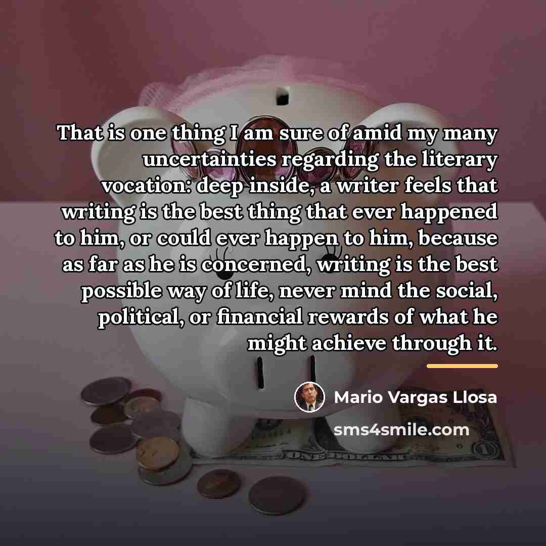 “That is one thing I am sure of amid my…” quote by Mario Vargas Llosa