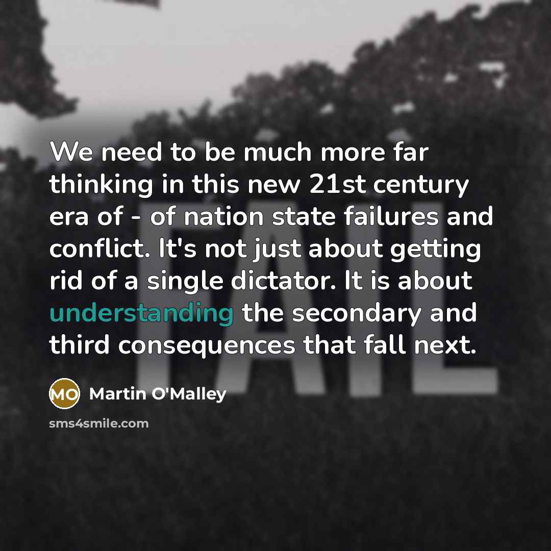 “We need to be much more far thinking in this…” quote by Martin O'Malley