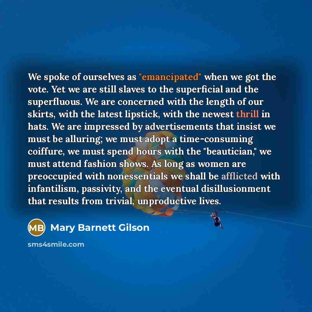“We spoke of ourselves as "emancipated" when we got the…” quote by Mary Barnett Gilson