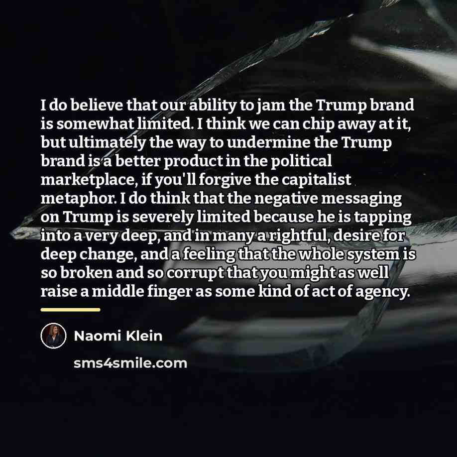 “I do believe that our ability to jam the Trump…” quote by Naomi Klein