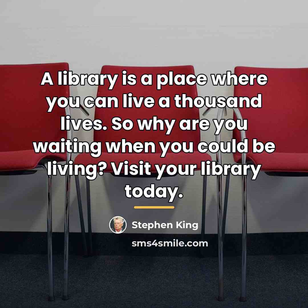 “A library is a place where you can live a…” quote by Stephen King