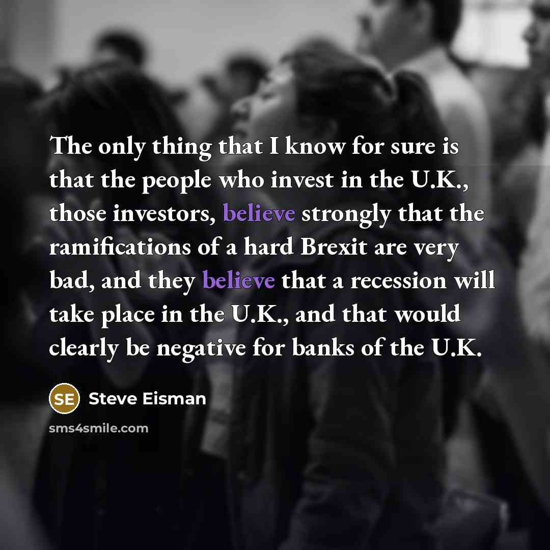 “The only thing that I know for sure is that…” quote by Steve Eisman