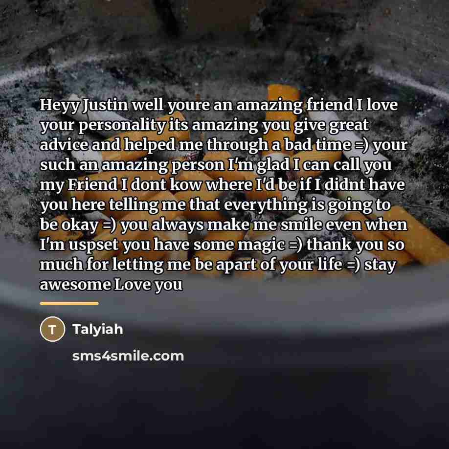“Heyy Justin well youre an amazing friend I love your…” quote by Talyiah