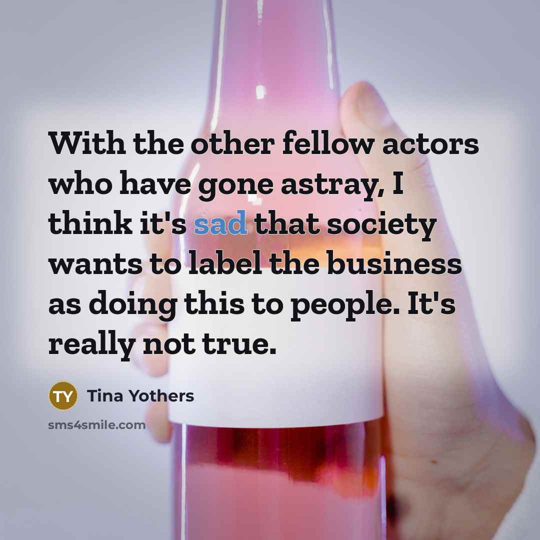 “With the other fellow actors who have gone astray, I…” quote by Tina Yothers