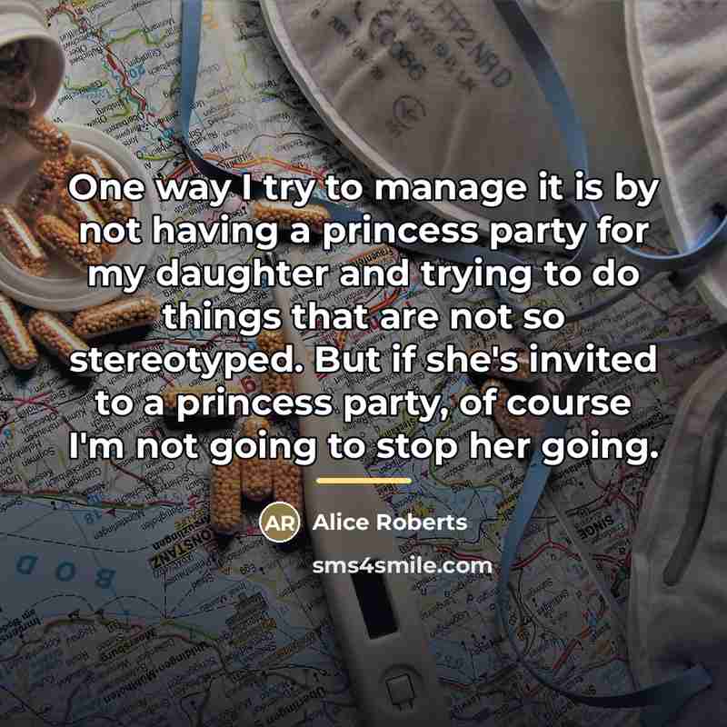 “One way I try to manage it is by not…” quote by Alice Roberts