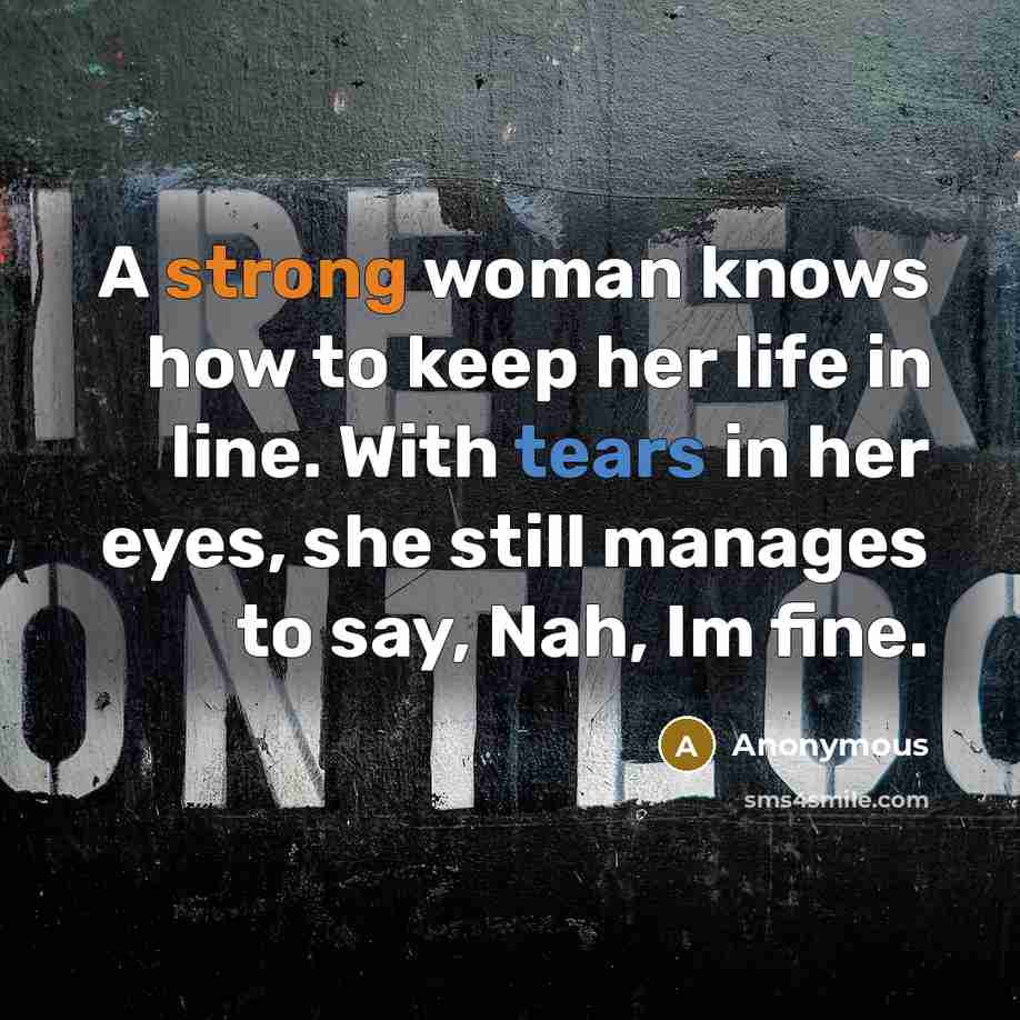 “A strong woman knows how to keep her life in…” quote by Anonymous