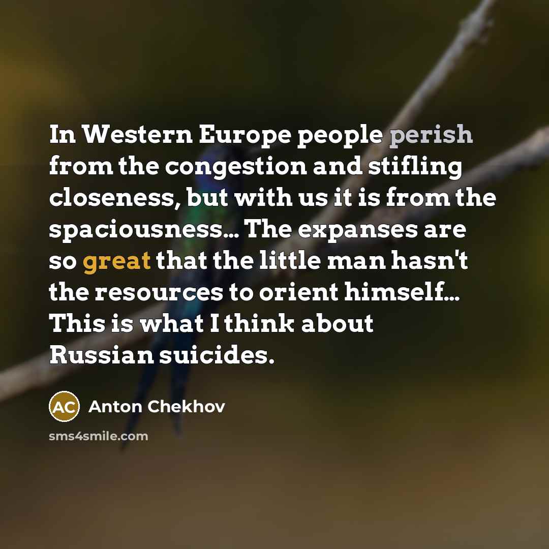 “In Western Europe people perish from the congestion and stifling…” quote by Anton Chekhov