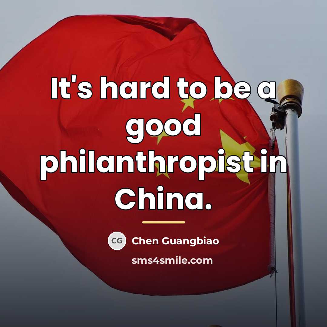 “It's hard to be a good philanthropist in China.…” quote by Chen Guangbiao
