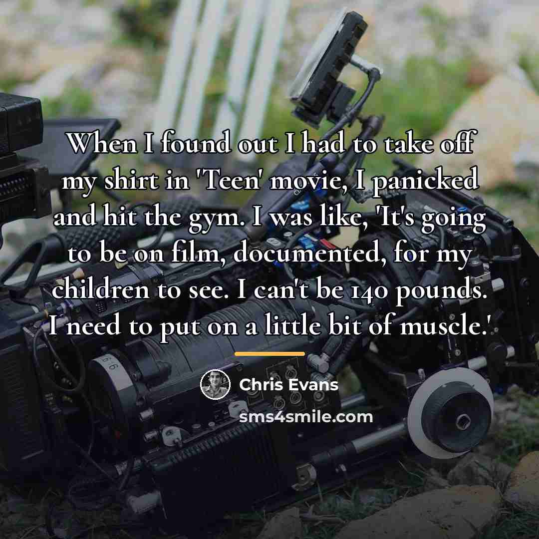 “When I found out I had to take off my…” quote by Chris Evans
