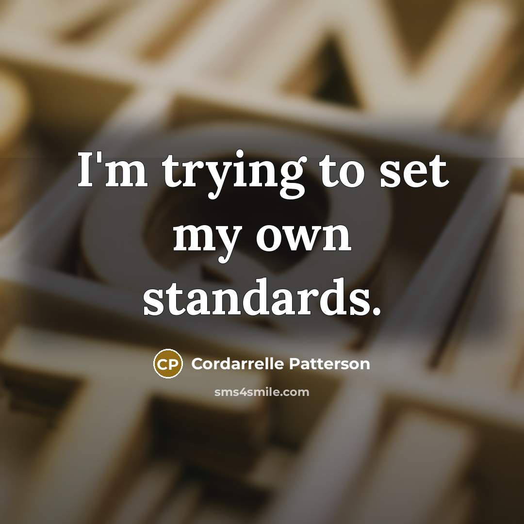 “I'm trying to set my own standards.…” quote by Cordarrelle Patterson