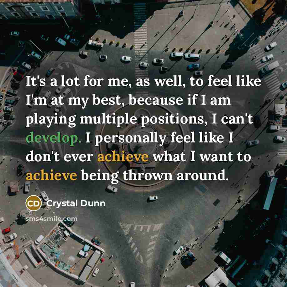 “It's a lot for me, as well, to feel like…” quote by Crystal Dunn