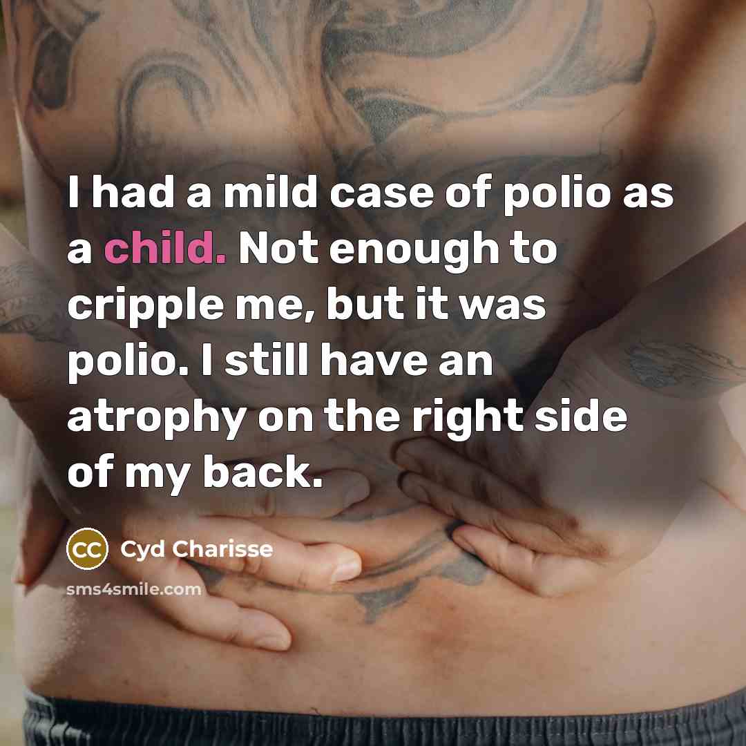 “I had a mild case of polio as a child.…” quote by Cyd Charisse