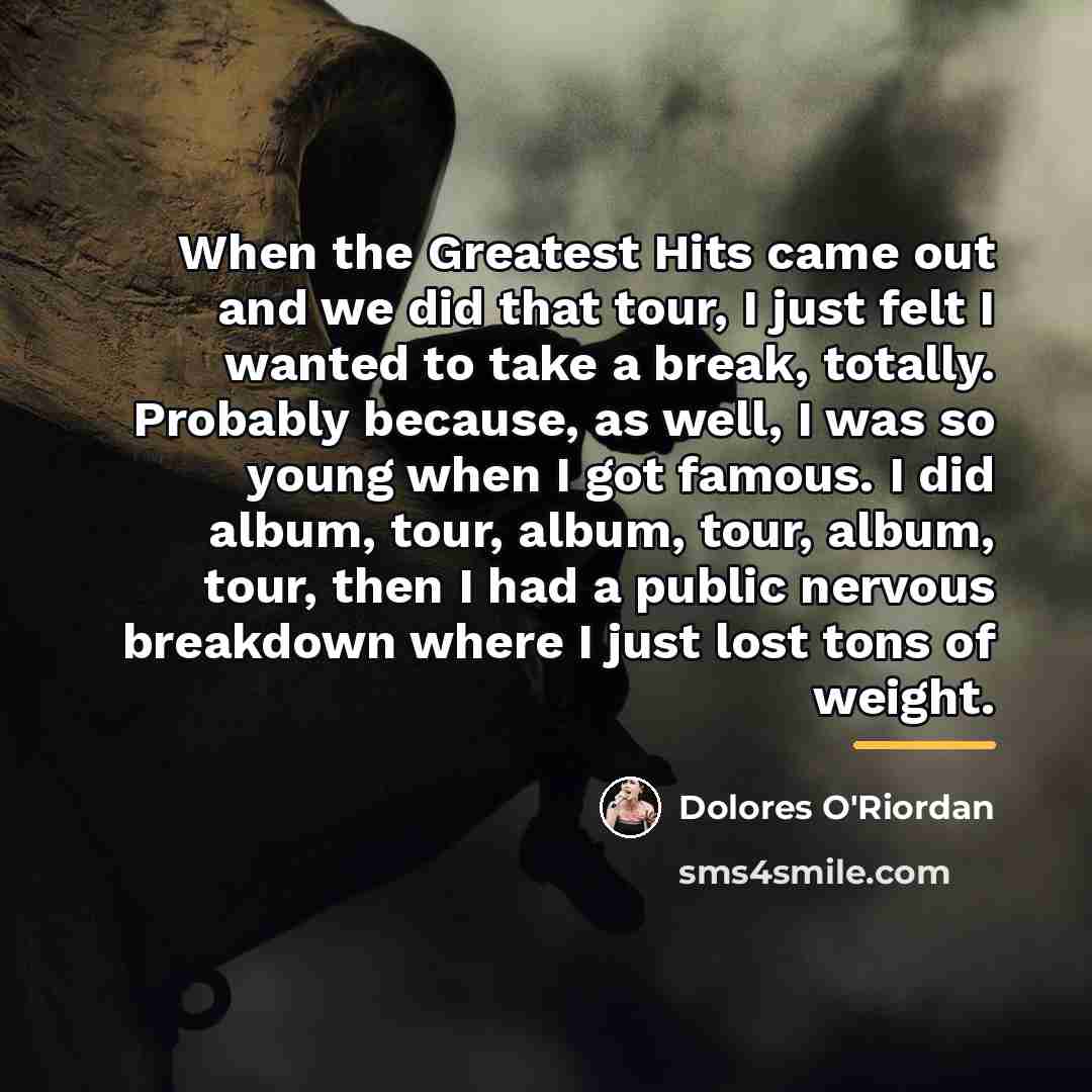 “When the Greatest Hits came out and we did that…” quote by Dolores O'Riordan