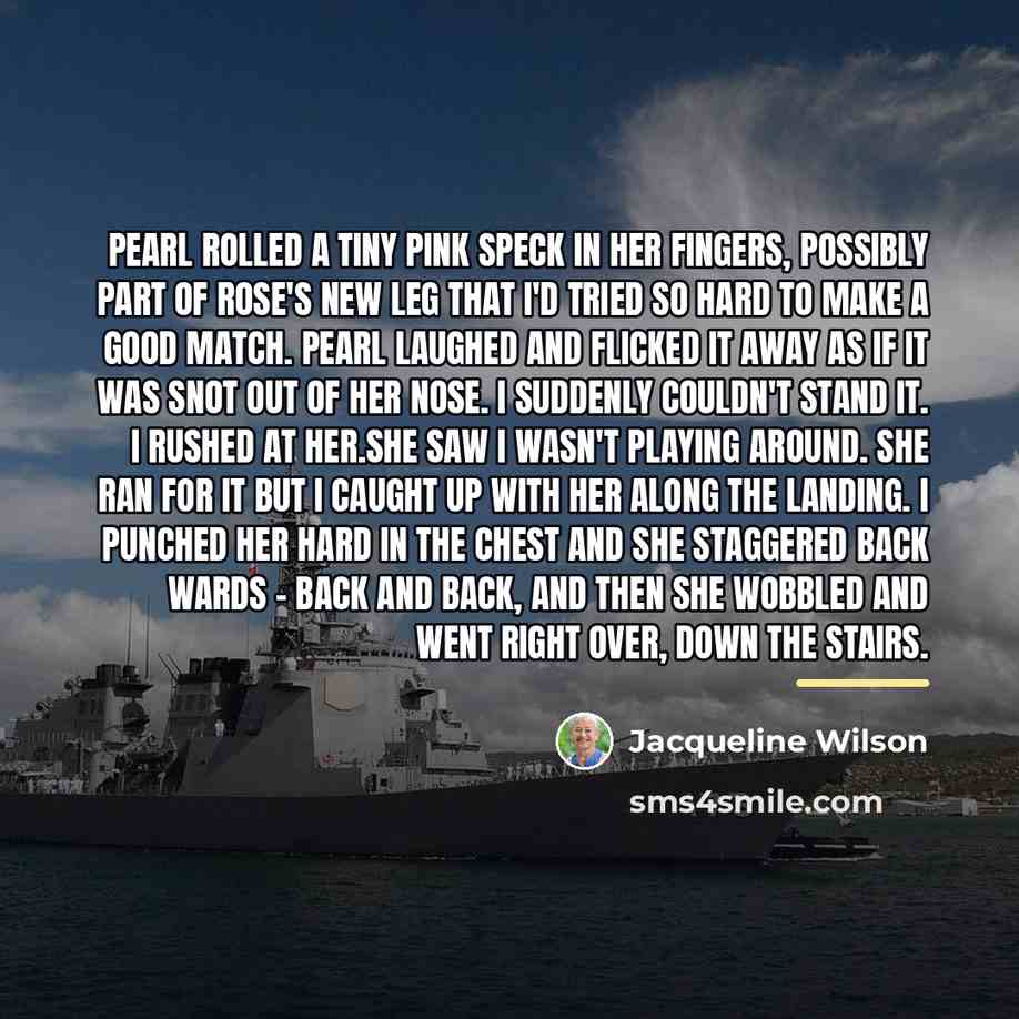 “Pearl rolled a tiny pink speck in her fingers, possibly…” quote by Jacqueline Wilson