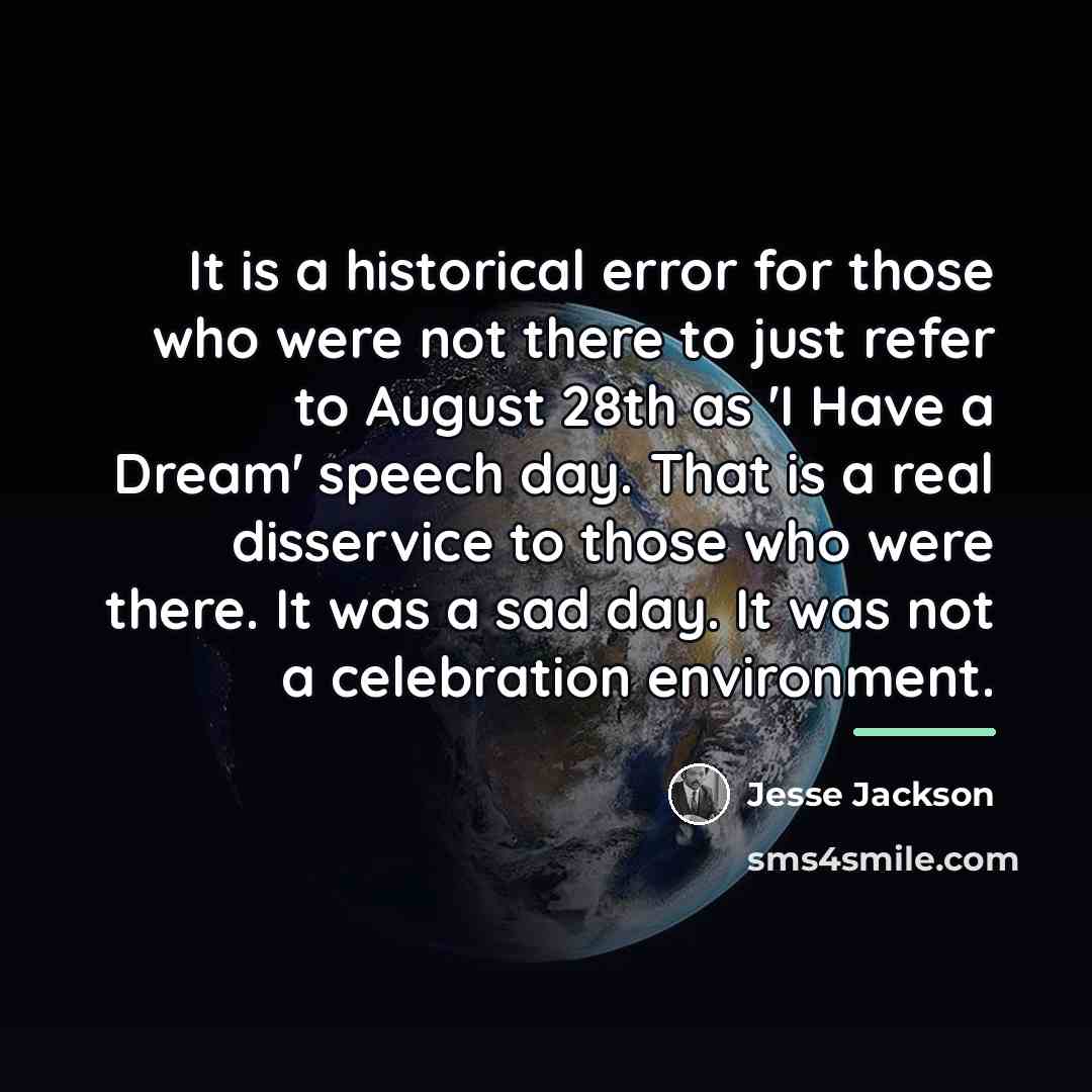 “It is a historical error for those who were not…” quote by Jesse Jackson
