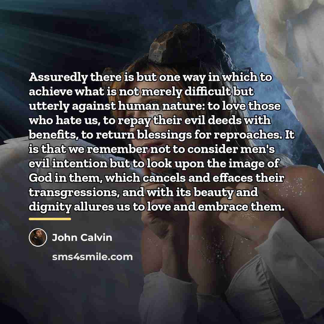 “Assuredly there is but one way in which to achieve…” quote by John Calvin