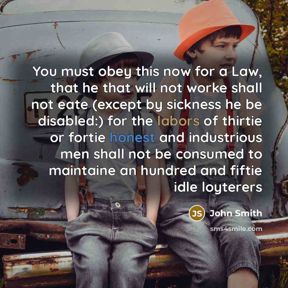 “You must obey this now for a Law, that he…” quote by John Smith