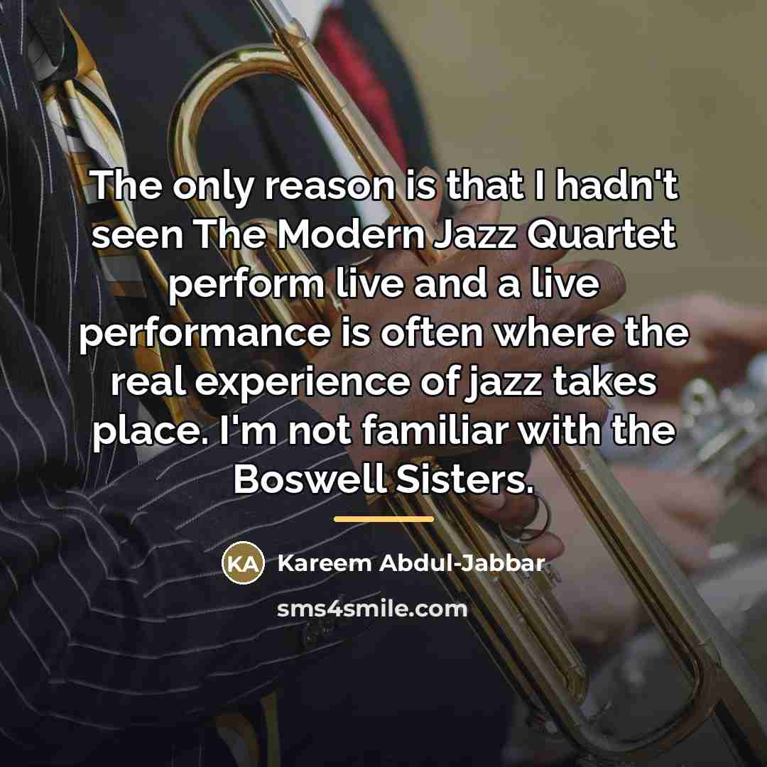 “The only reason is that I hadn't seen The Modern…” quote by Kareem Abdul-Jabbar