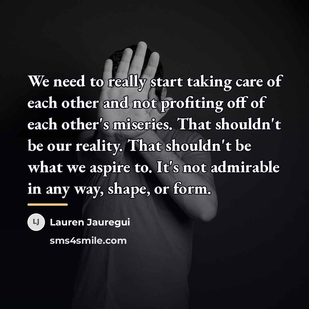 “We need to really start taking care of each other…” quote by Lauren Jauregui