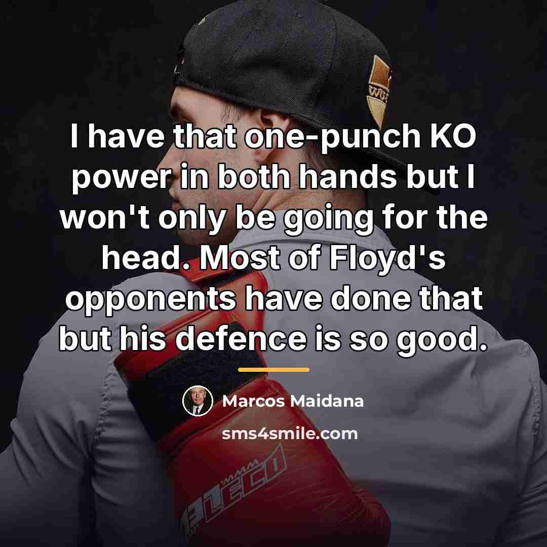 “I have that one-punch KO power in both hands but…” quote by Marcos Maidana