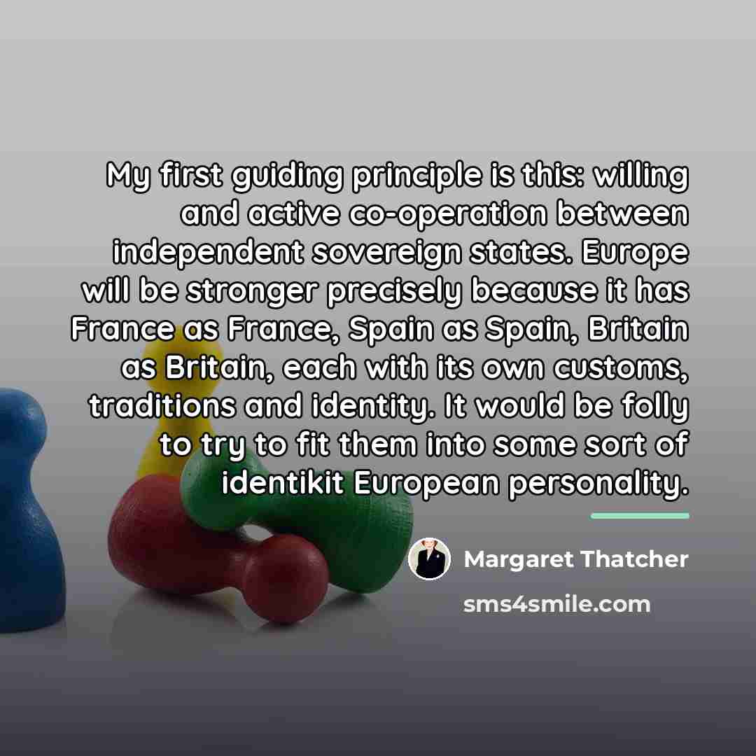 “My first guiding principle is this: willing and active co-operation…” quote by Margaret Thatcher