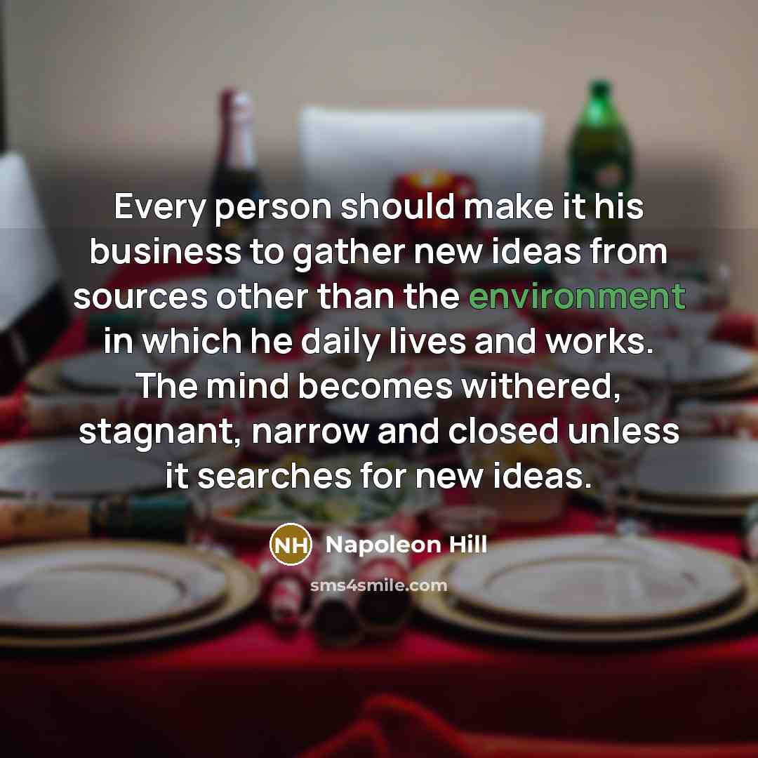 “Every person should make it his business to gather new…” quote by Napoleon Hill