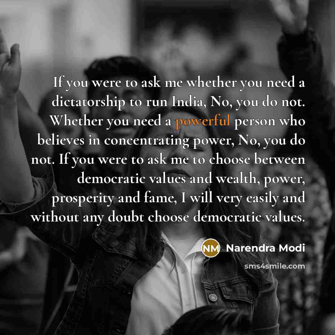 “If you were to ask me whether you need a…” quote by Narendra Modi