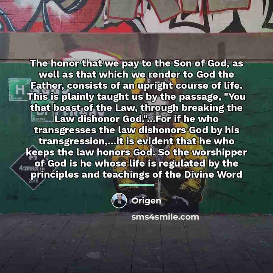 “The honor that we pay to the Son of God,…” quote by Origen