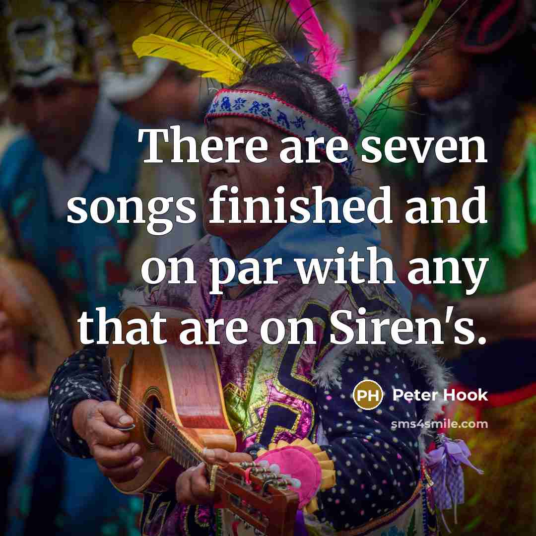“There are seven songs finished and on par with any…” quote by Peter Hook