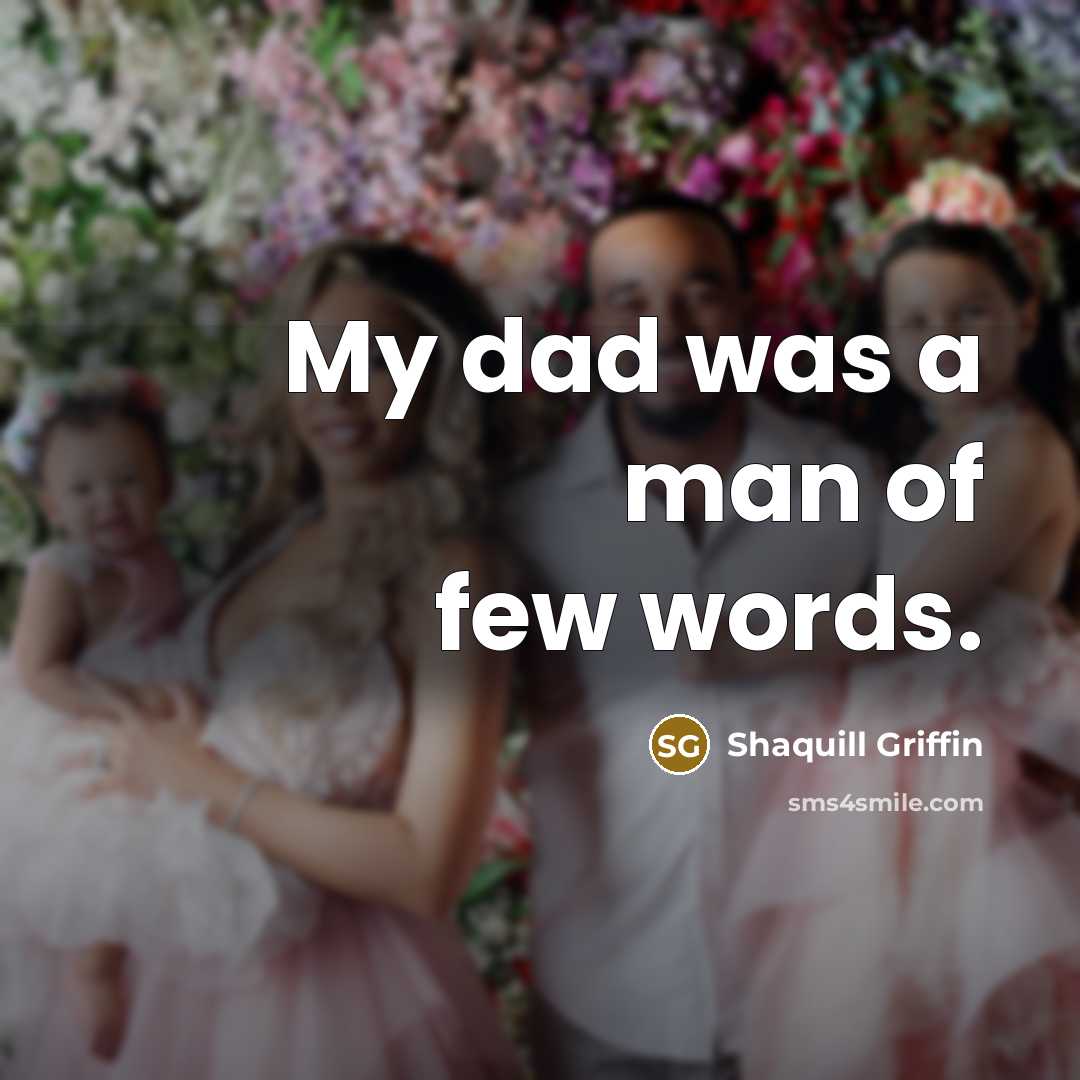 “My dad was a man of few words.…” quote by Shaquill Griffin