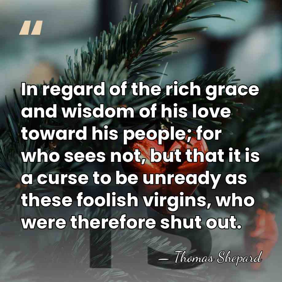 In regard of the rich grace and wisdom of his love toward&hellip; - Thomas Shepard