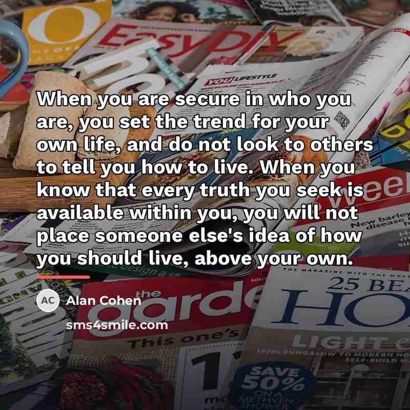 “When you are secure in who you are, you set…” quote by Alan Cohen