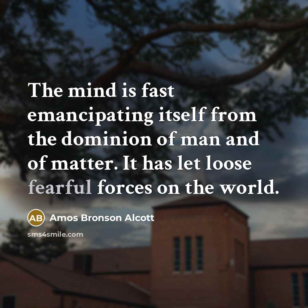 “The mind is fast emancipating itself from the dominion of…” quote by Amos Bronson Alcott