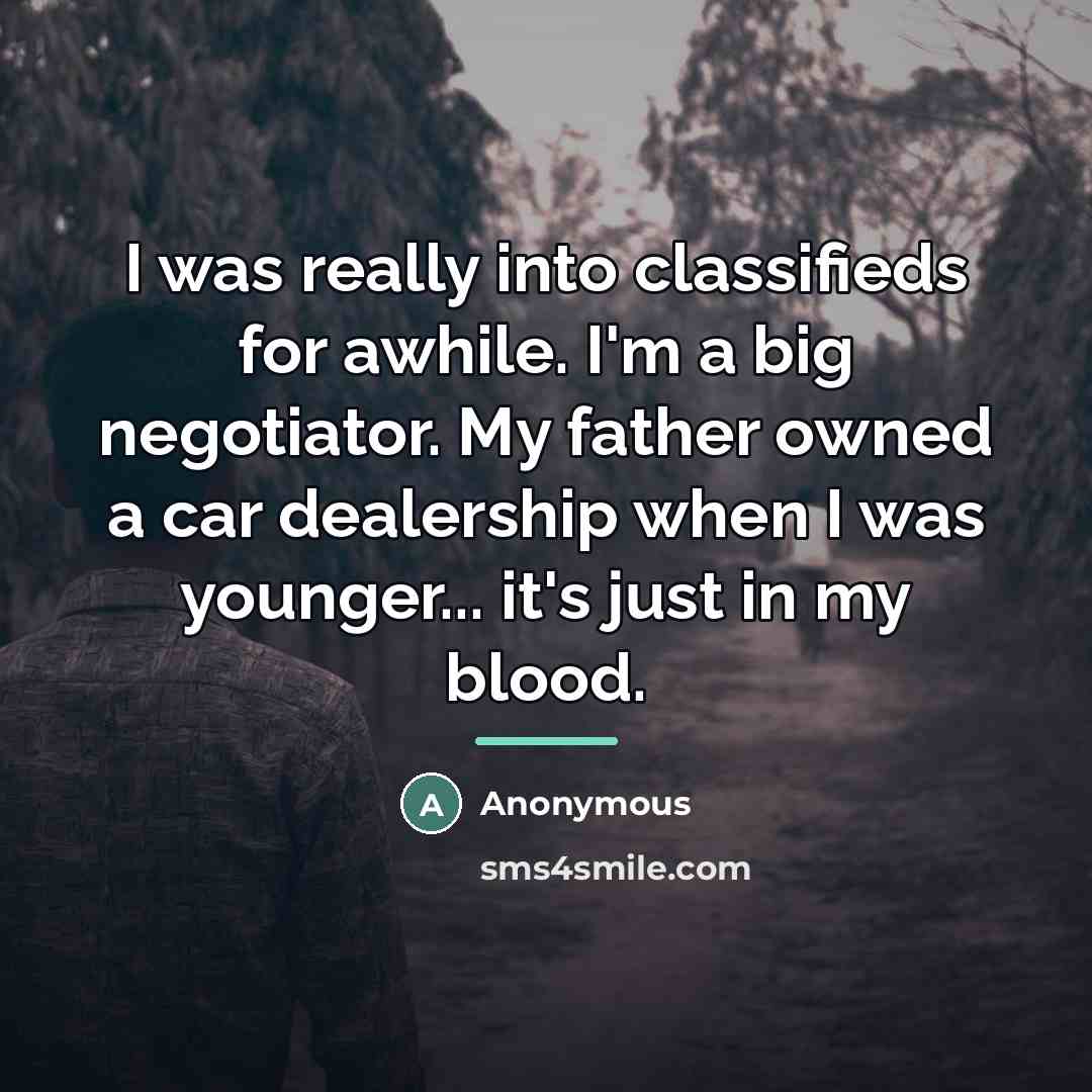 “I was really into classifieds for awhile. I'm a big…” quote by Anonymous
