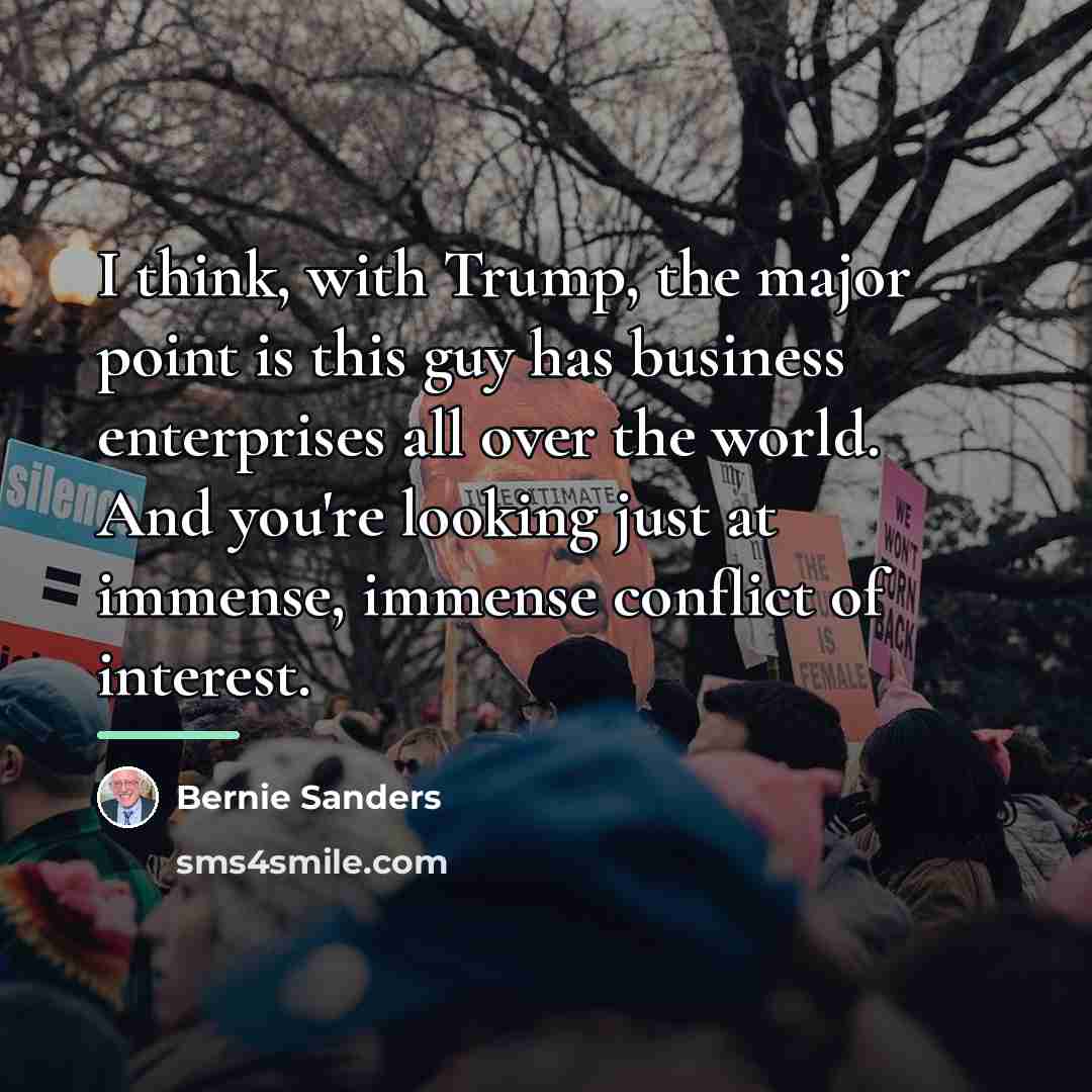 “I think, with Trump, the major point is this guy…” quote by Bernie Sanders