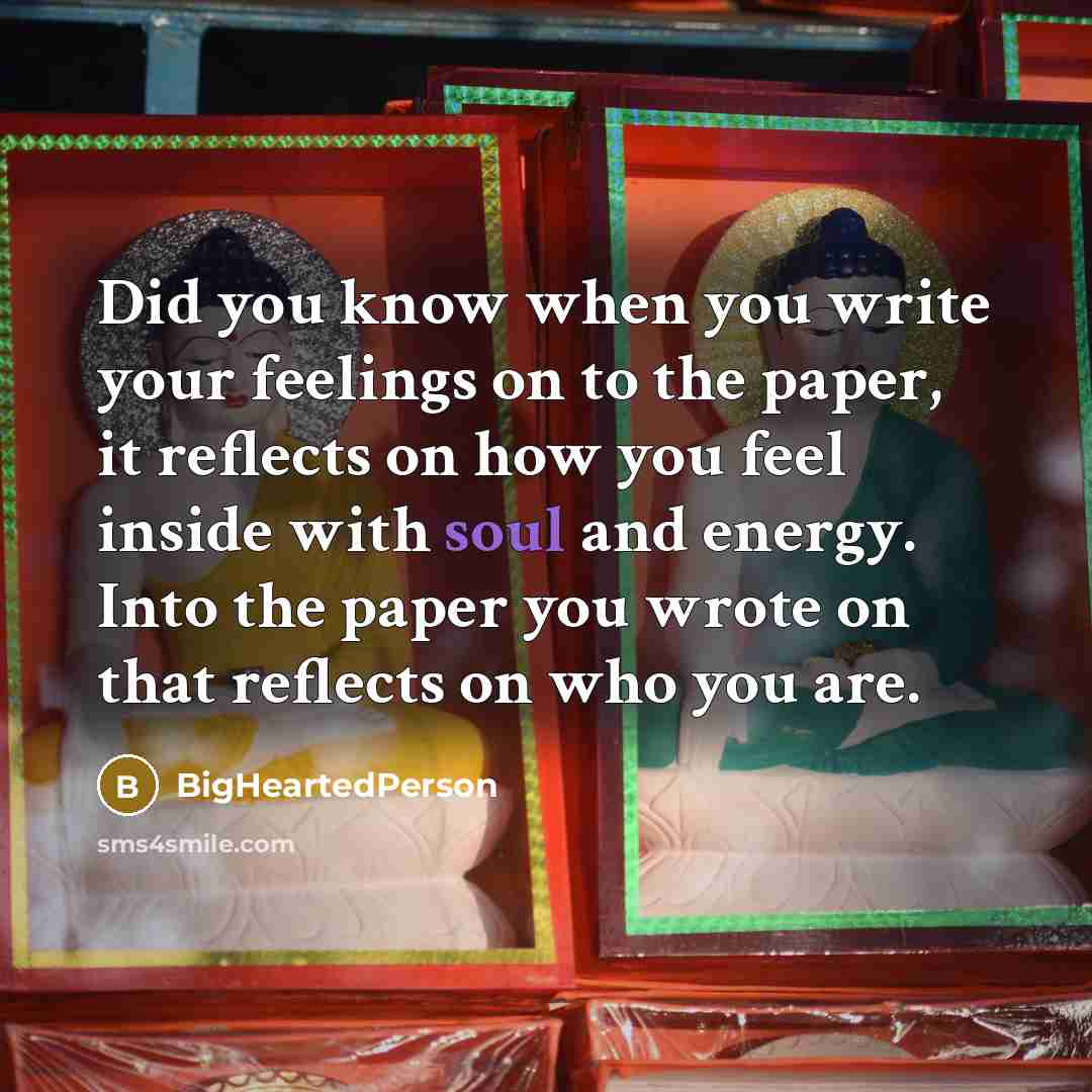 “Did you know when you write your feelings on to…” quote by BigHeartedPerson