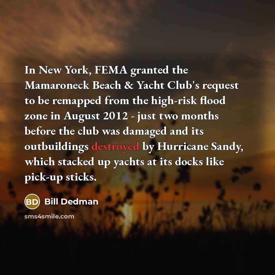 “In New York, FEMA granted the Mamaroneck Beach & Yacht…” quote by Bill Dedman