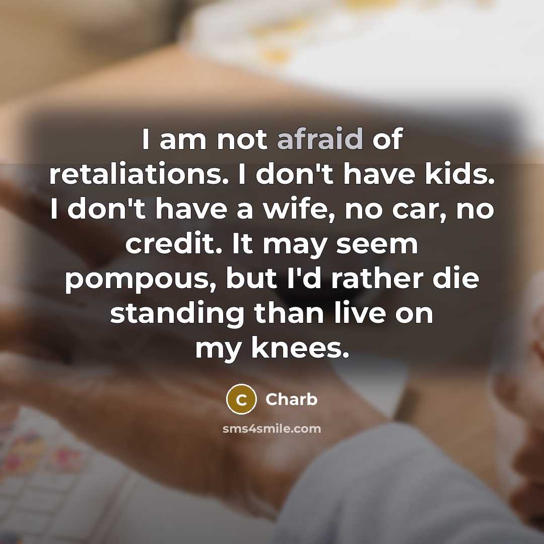 “I am not afraid of retaliations. I don't have kids.…” quote by Charb