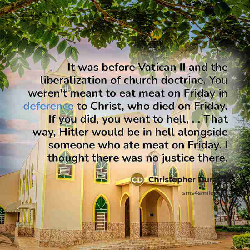 “It was before Vatican II and the liberalization of church…” quote by Christopher Durang