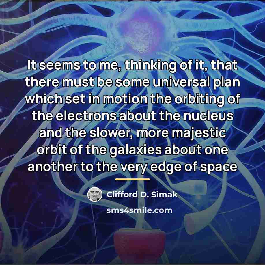 “It seems to me, thinking of it, that there must…” quote by Clifford D. Simak