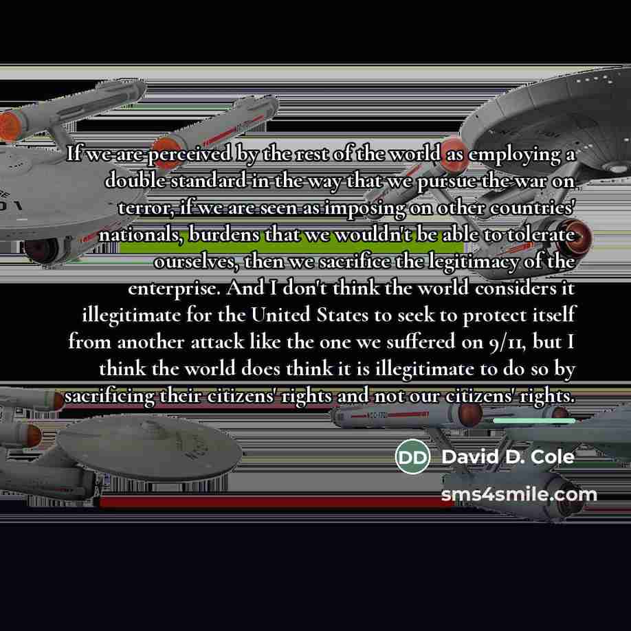 “If we are perceived by the rest of the world…” quote by David D. Cole