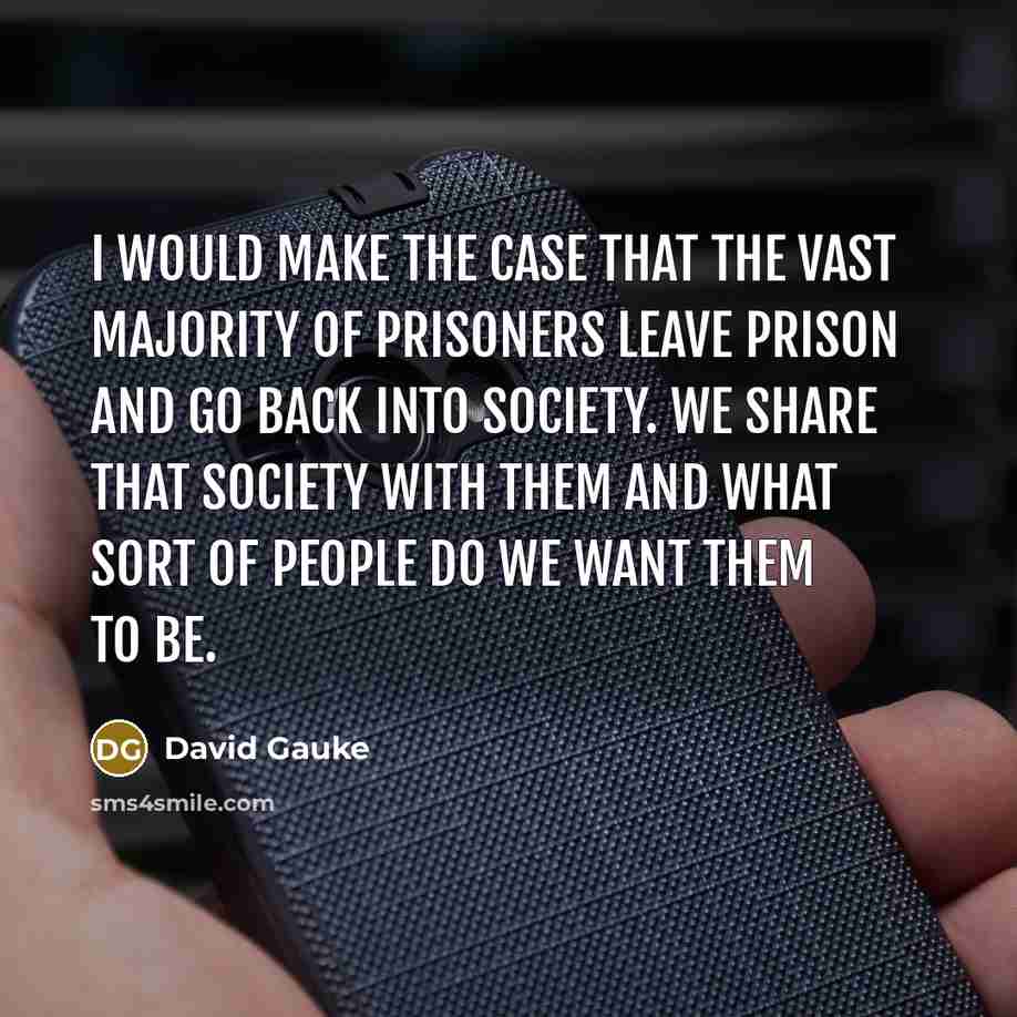 “I would make the case that the vast majority of…” quote by David Gauke