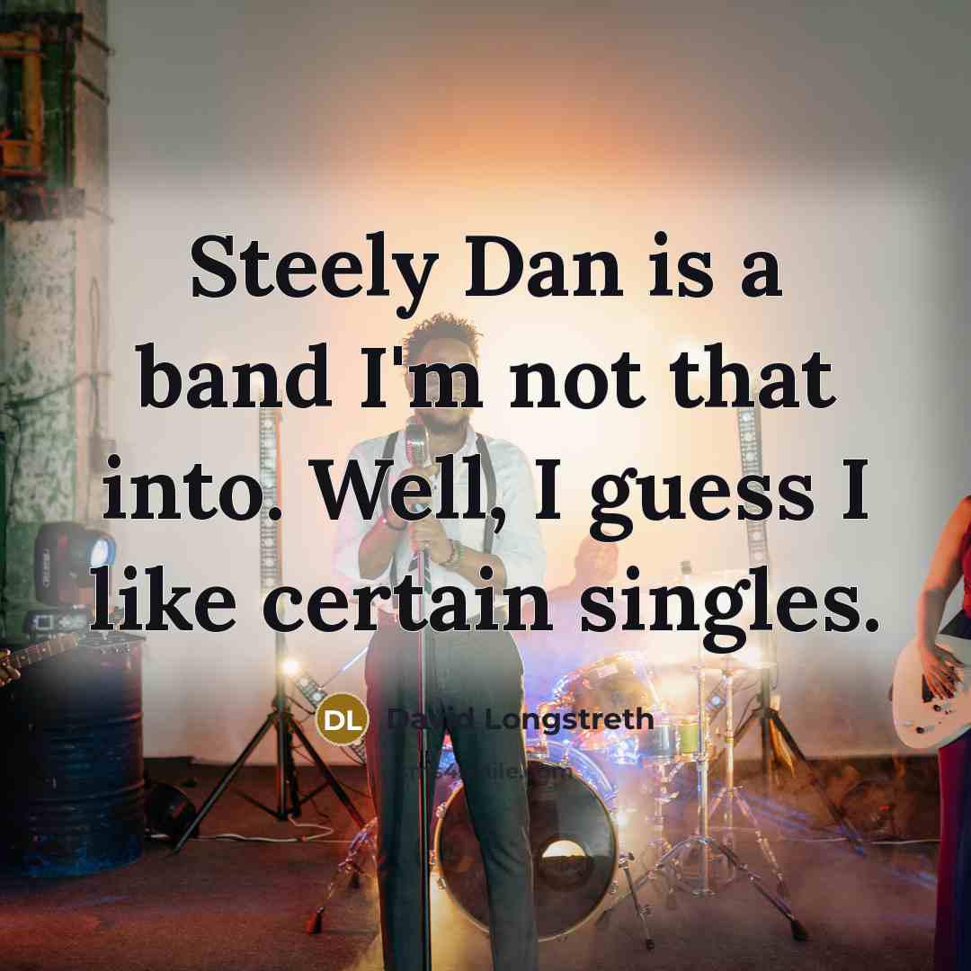 “Steely Dan is a band I'm not that into. Well,…” quote by David Longstreth