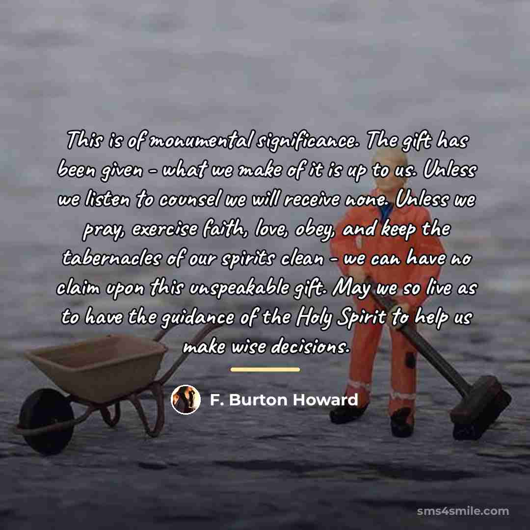 “This is of monumental significance. The gift has been given…” quote by F. Burton Howard