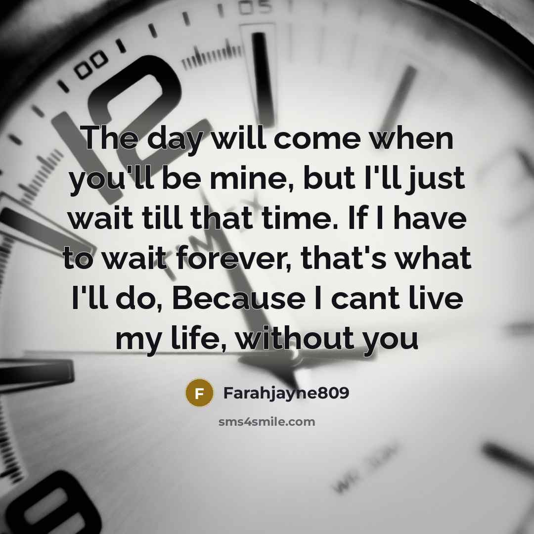 “The day will come when you'll be mine, but I'll…” quote by Farahjayne809