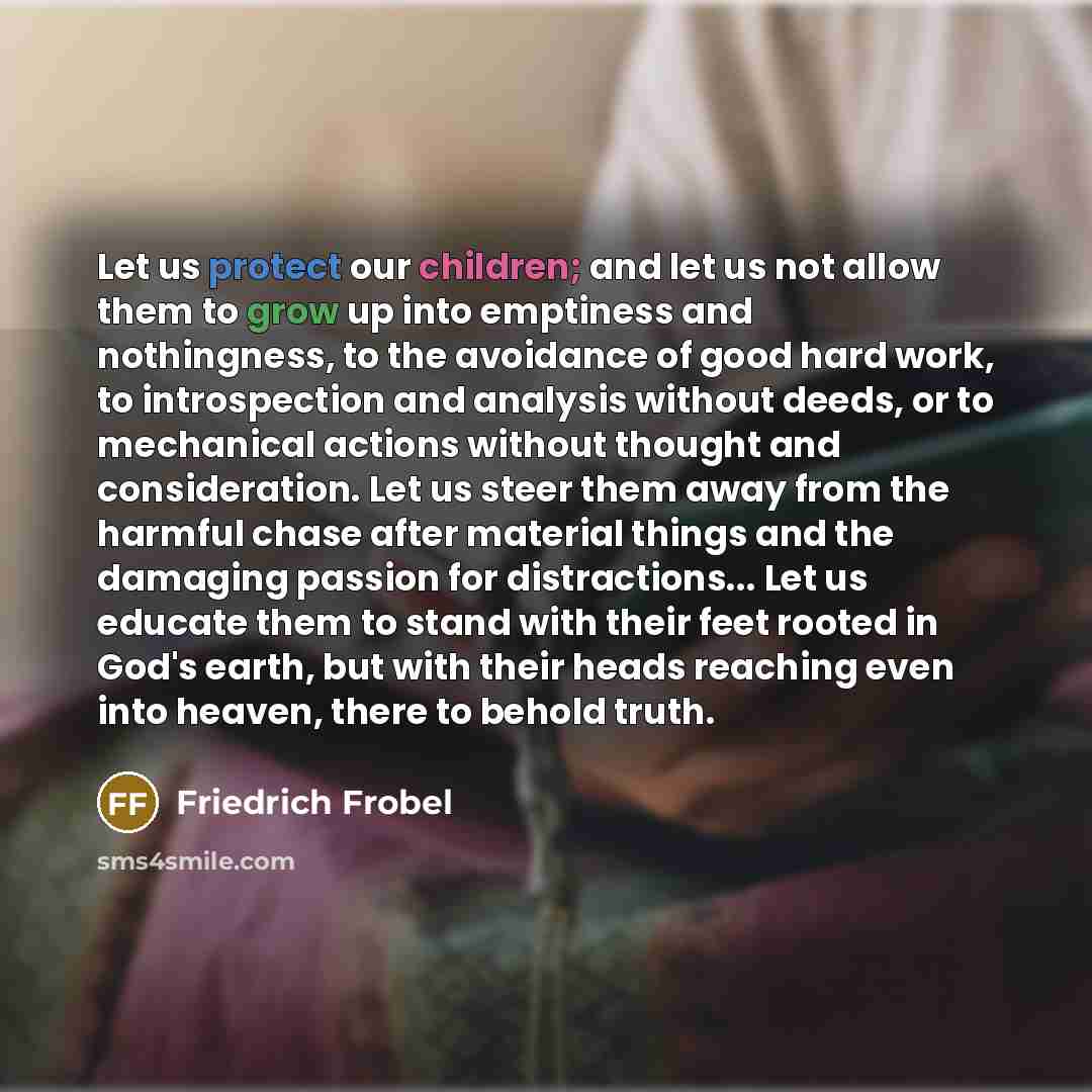 “Let us protect our children; and let us not allow…” quote by Friedrich Frobel