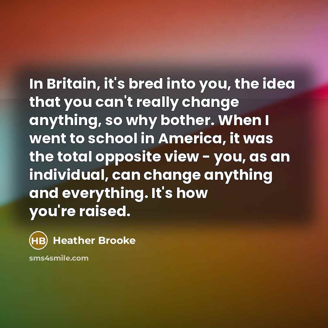 “In Britain, it's bred into you, the idea that you…” quote by Heather Brooke