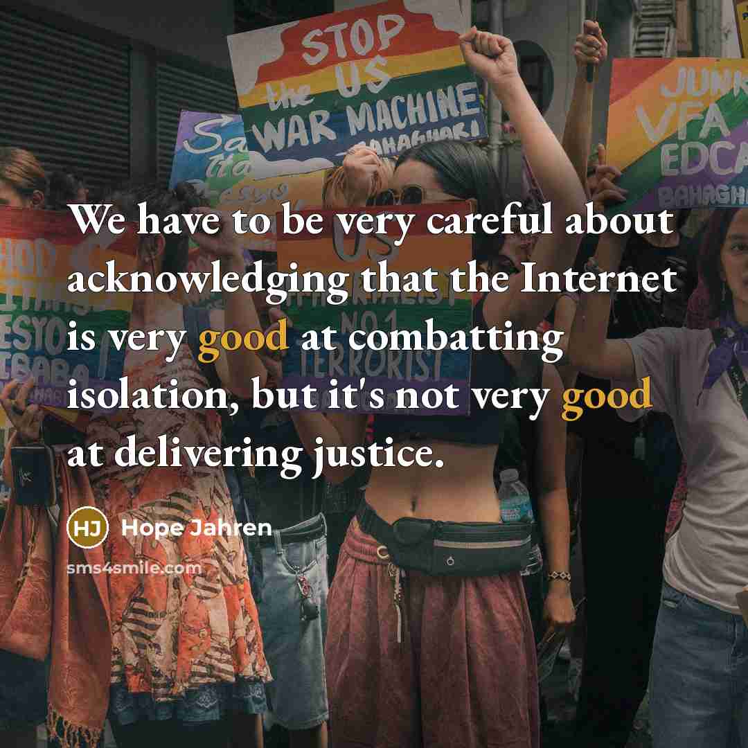 “We have to be very careful about acknowledging that the…” quote by Hope Jahren