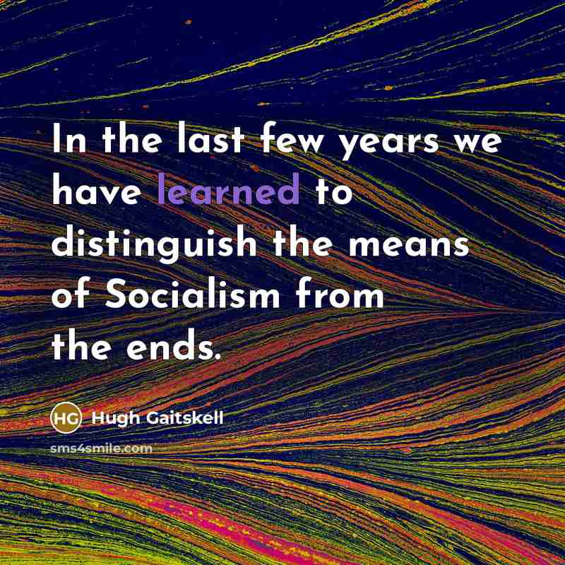 “In the last few years we have learned to distinguish…” quote by Hugh Gaitskell